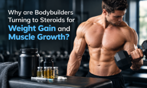 Why are Bodybuilders Turning to Steroids for Weight Gain and Muscle Growth?